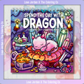 Spend The Day With Dragon