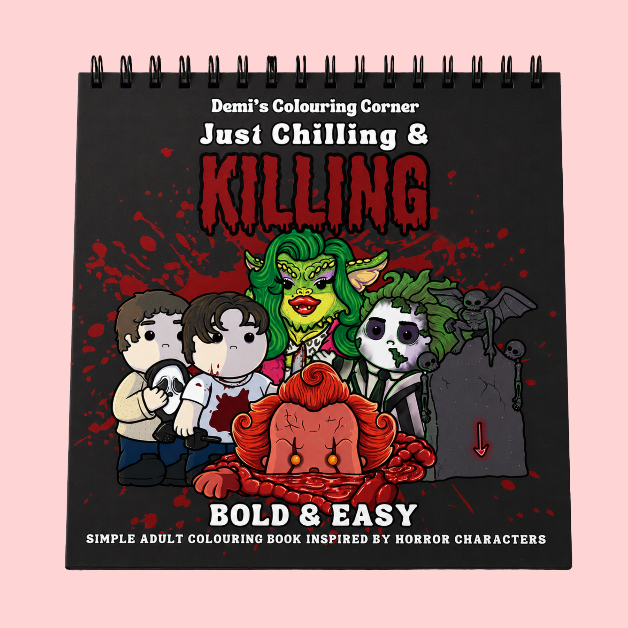 Just Chilling & Killing: Bold & Easy